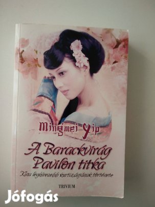 Mingmei Yip - A Barackvirág Pavilon titka