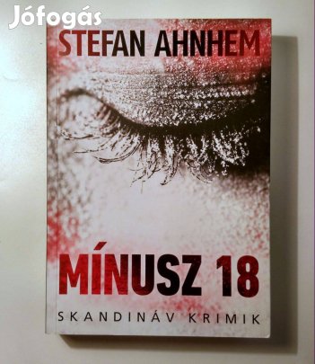 Mínusz 18 (Stefan Ahnhem) 2020 (újszerű) 8kép+tartalom
