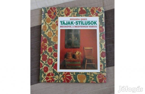 Miranda Innes Tájak-Stílusok (Mexikótól a mediterrán vidékig)
