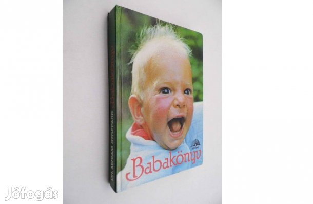 Miriam Dr. Stoppard: Babakönyv, minden a babáról, első gyerekhez