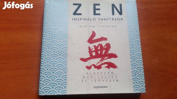 Miriam Levering: Zen - Inspiráló tanítások -meditációk és szövegek