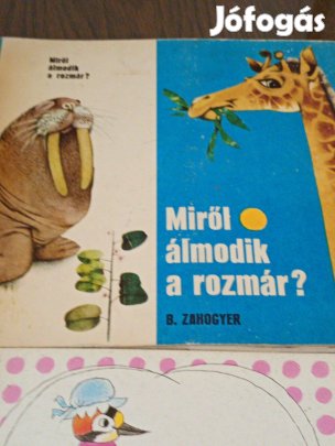 Miről álmodik a rozmár? B. Zahogyer Mladé Letá, Bratislava, 1984