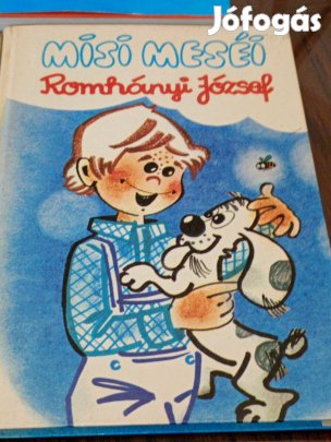 Misi meséi Romhányi József Kossuth Kiadó, 1979 4000ft óbuda