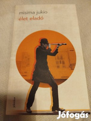 Misima Jukio - Élet eladó