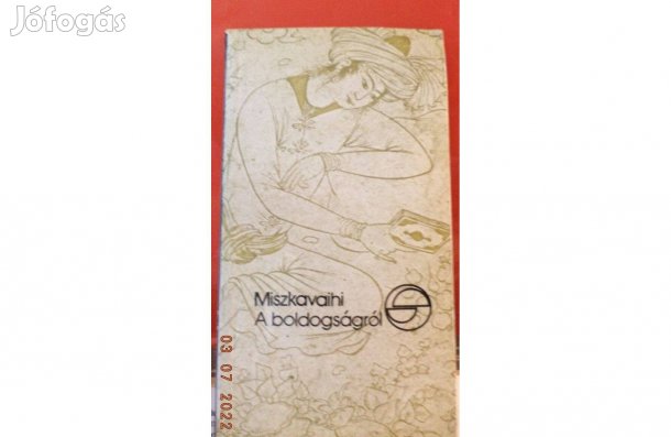 Miszkavaihi: A boldogságról