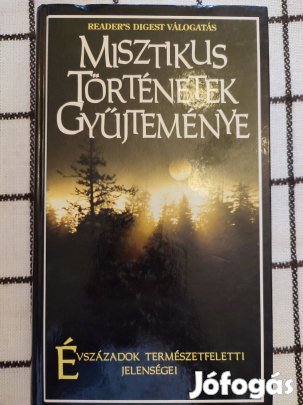 Misztikus történetek gyűjteménye Évszázadok természetfeletti jelenség