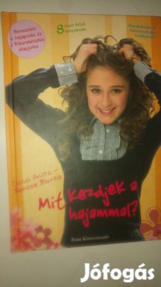 Mit kezdjek a hajammal? Bevezetés a hajápolás és a frizurakészítés ala