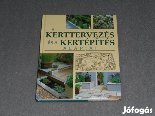 Mitchell Beazley - A kerttervezés és a kertépítés alapjai