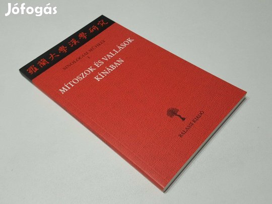 Mítoszok és vallások Kínában (Sinológiai műhely 1.) Hamar Imre szerk