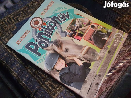 Mitrov Gabriella: Pónikönyv - Kis lovakról kis lovasoknak +Csodapónik