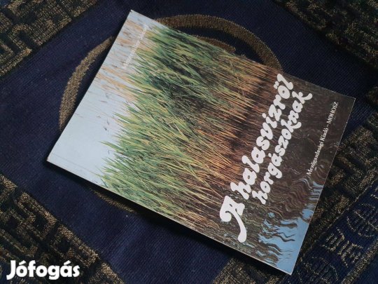 Mitterstiller József: A halasvízről horgászoknak +újságok