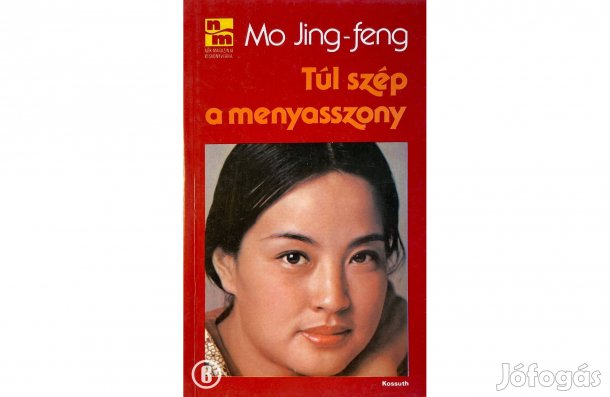 Mo Jing-feng: Túl szép a menyasszony - - (Csak személyesen!)