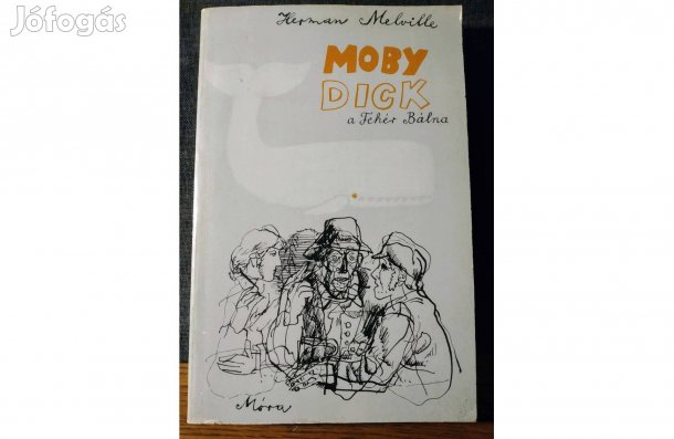 Moby Dick. Herman Melville Sok Mást Is Hirdetek