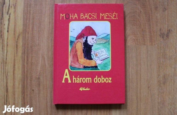 Moha bácsi meséi - A három doboz