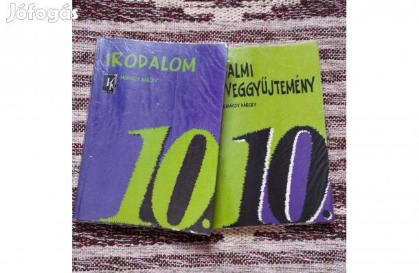 Mohácsy Károly: Irodalom 10. + Irodalmi szöveggyűjtemény 10