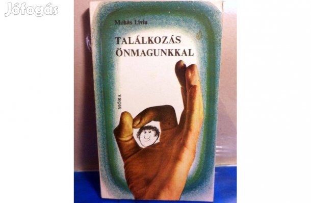 Mohás Lívia: Találkozás önmagunkkal