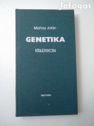 Mohay Jolán - Genetika / kislexikon