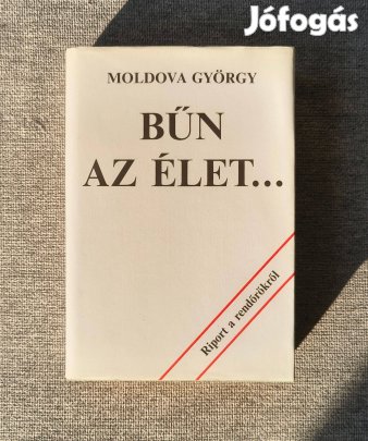 Moldova György: Bűn az élet