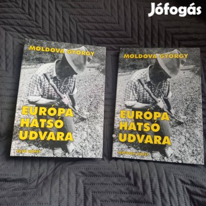 Moldova György: Európa hátsó udvara 1-2