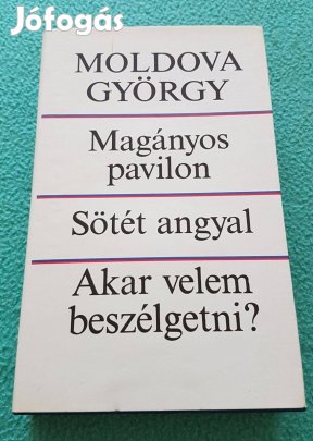 Moldova György: Magányos pavilon/Sötét angyal/Akar velem beszélgetni