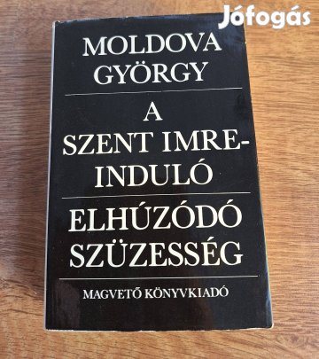 Moldova György : A Szent Imre- induló / Elhúzódó szüzesség
