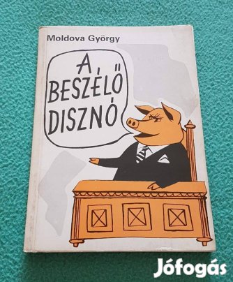 Moldova György - A beszélő disznó könyv