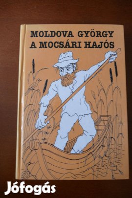 Moldova György - A mocsári hajós