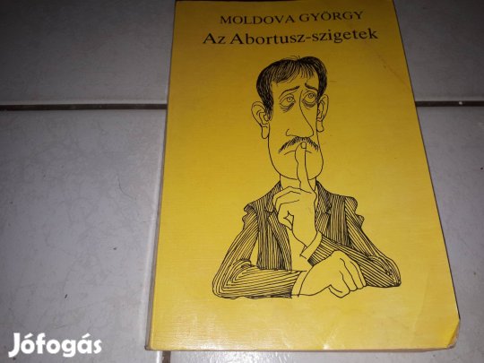 Moldova György - Az Abortusz-Szigetek
