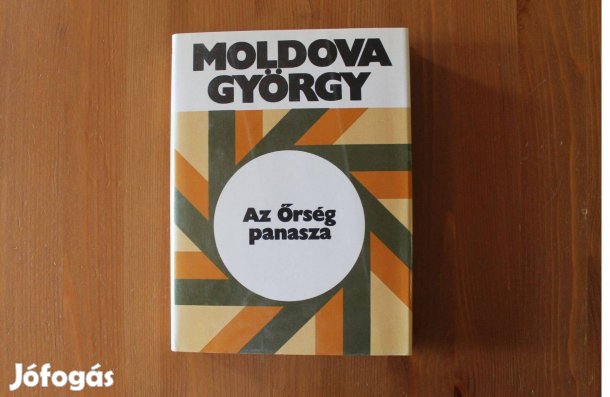 Moldova György - Az Őrség panasza
