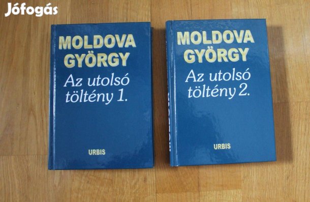 Moldova György - Az utolsó töltény 1.-2. ( önéletrajzi töredékek )