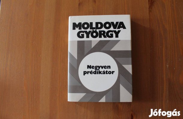 Moldova György - Negyven prédikátor