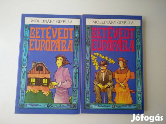 Mollináry Gizella - Betévedt Európába I-II