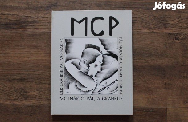 Molnár C. Pál, a grafikus ( magyar, angol, német nyelven )