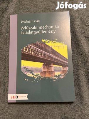 Molnár Ervin - Műszaki mechanika feladatgyűjtemény
