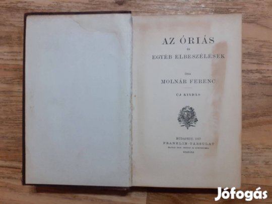 Molnár Ferenc: Az óriás és egyéb elbeszélések (Több mű egy könyvben)