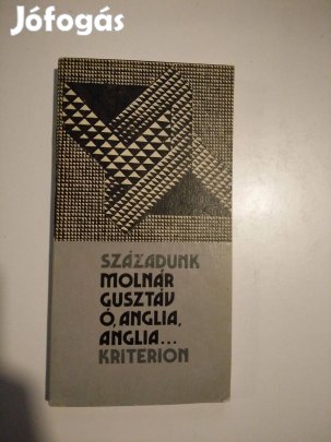 Molnár Gusztáv - Ó, Anglia, Anglia Esszé Az Angol Forradalomról