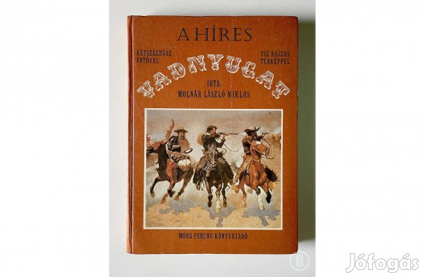 Molnár László Miklós: A híres vadnyugat - - - Csak személyesen!