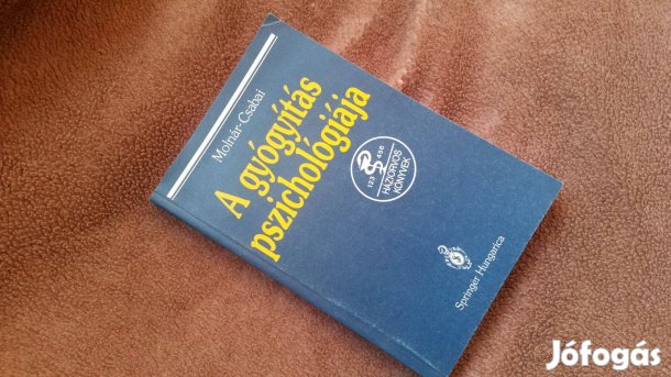 Molnár P-Csabai M: A gyógyítás pszichológiája + Orvosnak lenni hivatás