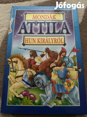 Monák Attila A Hun Királyról