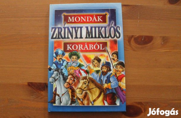 Mondák Zrínyi Miklós korából ( gyermekeknek )