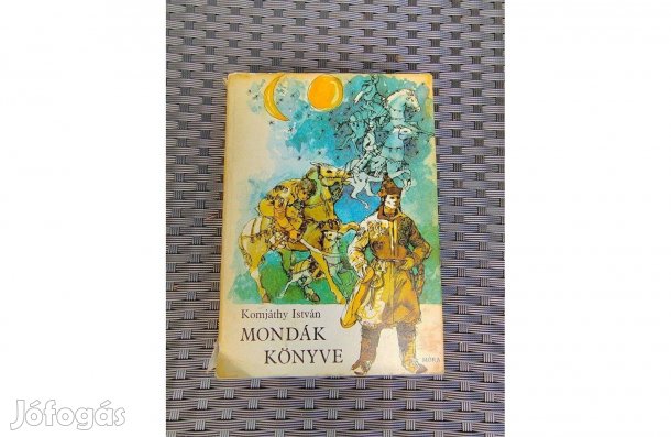 Mondák könyve- Komjáthy István