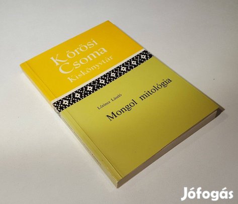 Mongol mitológia - Lőrincz László (Leslie L. Lawrence)