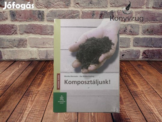 Monika Biermaier - Komposztáljunk!