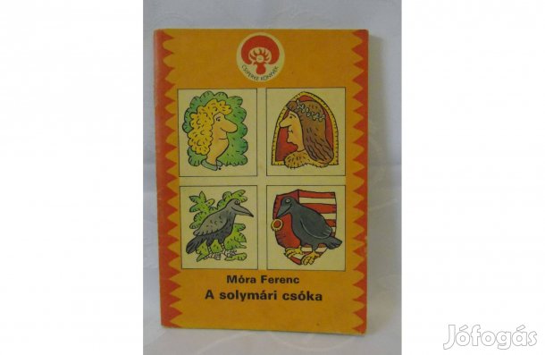 Móra Ferenc Jelenszky László A solymári csóka 1987