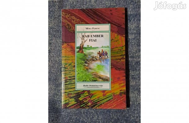 Móra Ferenc Rab ember fiai Holló Diákkönyvtár C2