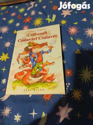 Móra Ferenc: Csilicsali Csalavári Csalavér