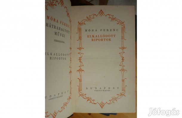 Móra Ferenc: Elkallódott riportok