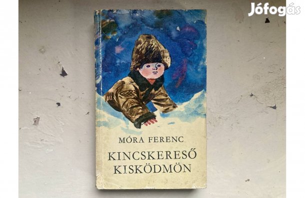 Móra Ferenc: Kincskereső kisködmön