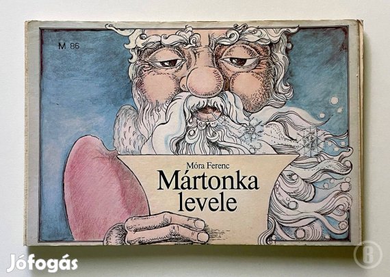 Móra Ferenc: Mártonka levele - - - (Csak személyesen!)