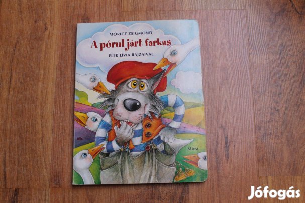 Móricz Zsigmond - A pórul járt farkas